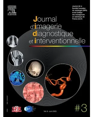 JOURNAL D'IMAGERIE DIAGNOSTIQUE ET INTERVENTIONNELLE