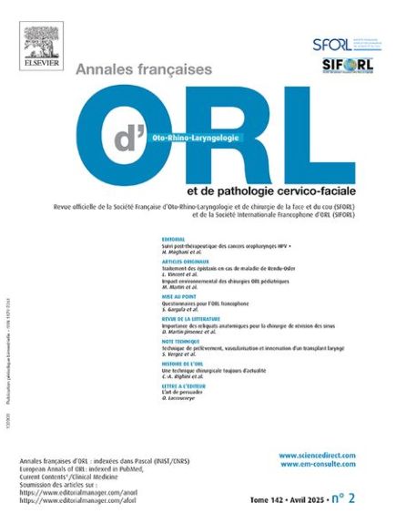 ANNALES FRANCAISES D'OTO RHINO LARYNGOLOGIE ET DE PATHOLOGIE CERVICO FACIALE