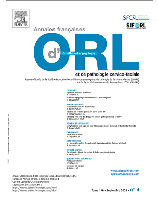 ANNALES FRANCAISES D'OTO RHINO LARYNGOLOGIE ET DE PATHOLOGIE CERVICO FACIALE