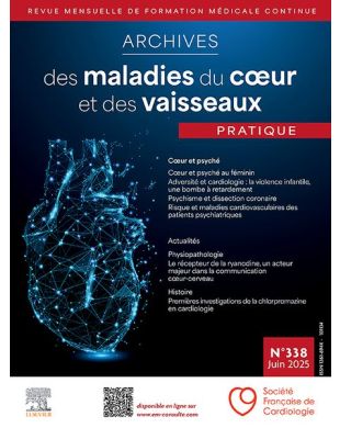 ARCHIVES DES MALADIES DU COEUR ET DES VAISSEAUX PRATIQUES