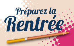 Preparez la rentree